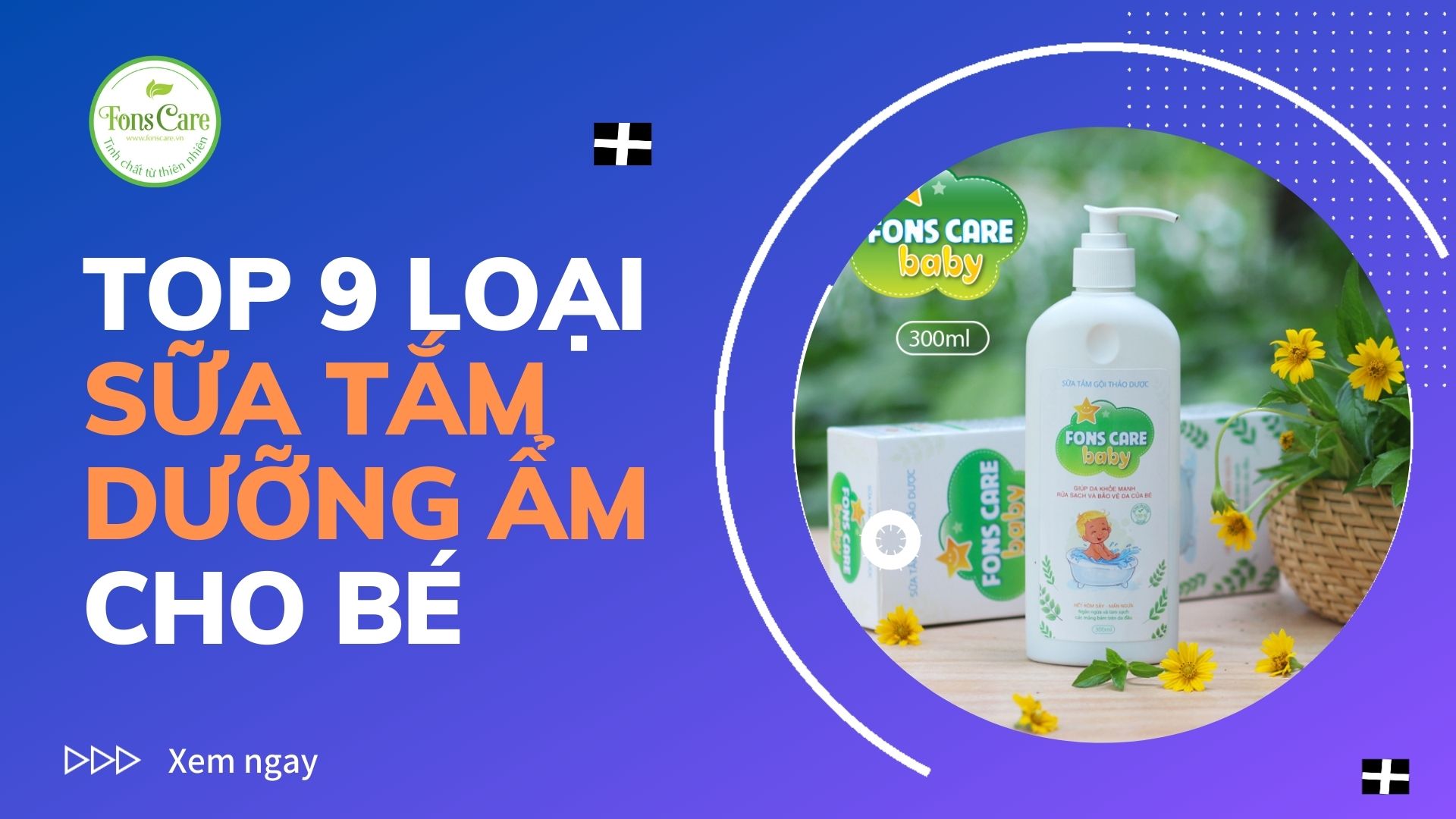 Check list 9 loại sữa tắm dưỡng ẩm cho bé, “tạm biệt” khô nẻ